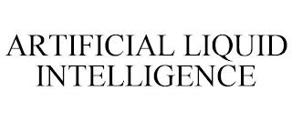 ARTIFICIAL LIQUID INTELLIGENCE trademark