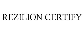 REZILION CERTIFY trademark