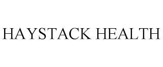 HAYSTACK HEALTH trademark