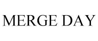 MERGE DAY trademark