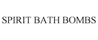 SPIRIT BATH BOMBS trademark