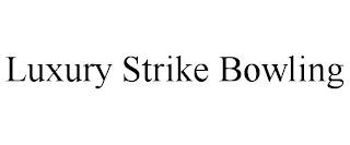 LUXURY STRIKE BOWLING trademark