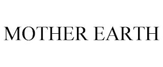 MOTHER EARTH trademark