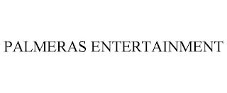 PALMERAS ENTERTAINMENT trademark