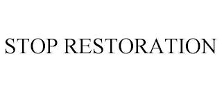 STOP RESTORATION trademark