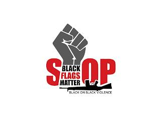 STOP BLACK FLAGS MATTER BLACK ON BLACK VIOLENCE trademark