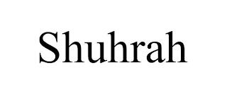 SHUHRAH trademark