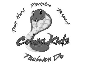 TRAIN HARD DISCIPLINE RESPECT COBRA KIDS TAEKWON DO trademark