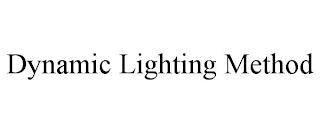 DYNAMIC LIGHTING METHOD trademark