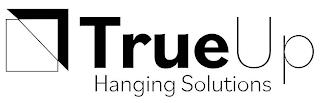 TRUEUP HANGING SOLUTIONS trademark