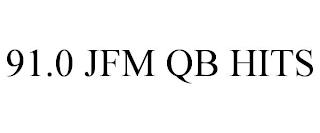 91.0 JFM QB HITS trademark