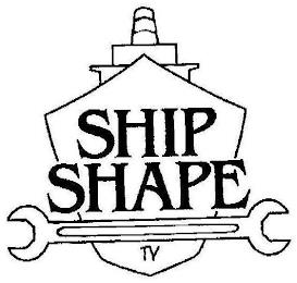 SHIP SHAPE TV trademark