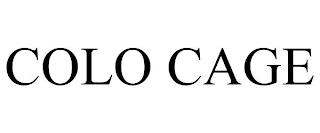 COLO CAGE trademark