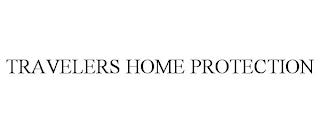 TRAVELERS HOME PROTECTION trademark