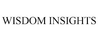 WISDOM INSIGHTS trademark