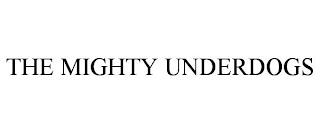 THE MIGHTY UNDERDOGS trademark