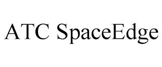 ATC SPACEEDGE trademark