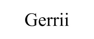 GERRII trademark