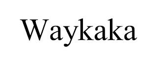 WAYKAKA trademark