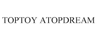 TOPTOY ATOPDREAM trademark