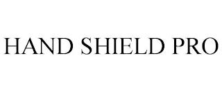 HAND SHIELD PRO trademark