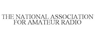 THE NATIONAL ASSOCIATION FOR AMATEUR RADIO trademark