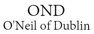 OND O'NEIL OF DUBLIN trademark