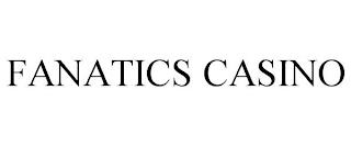 FANATICS CASINO trademark