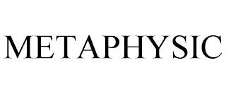 METAPHYSIC trademark