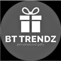 BT TRENDZ PERSONALIZED GIFTS trademark