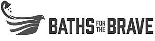 BATHS FOR THE BRAVE trademark