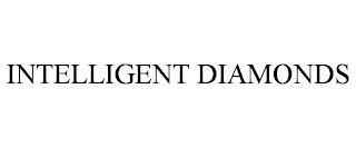 INTELLIGENT DIAMONDS trademark