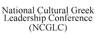 NATIONAL CULTURAL GREEK LEADERSHIP CONFERENCE (NCGLC) trademark