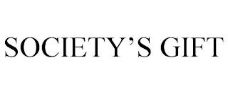 SOCIETY'S GIFT trademark