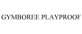 GYMBOREE PLAYPROOF trademark