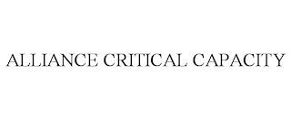 ALLIANCE CRITICAL CAPACITY trademark