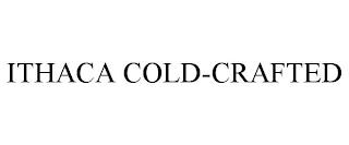 ITHACA COLD-CRAFTED trademark