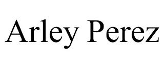 ARLEY PEREZ trademark