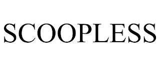 SCOOPLESS trademark