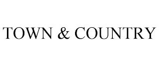 TOWN & COUNTRY trademark