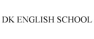 DK ENGLISH SCHOOL trademark