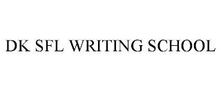 DK SFL WRITING SCHOOL trademark