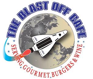 THE BLAST OFF CAFE USA USA SERVING GOURMET BURGERS & WINE trademark