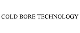 COLD BORE TECHNOLOGY trademark