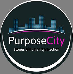 PURPOSECITY STORIES OF HUMANITY IN ACTION trademark