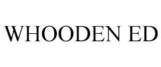 WHOODEN ED trademark