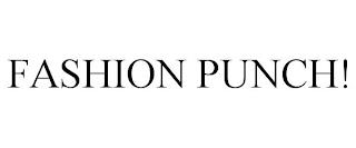 FASHION PUNCH! trademark