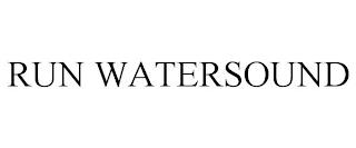 RUN WATERSOUND trademark