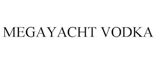 MEGAYACHT VODKA trademark