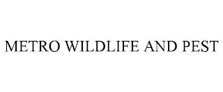 METRO WILDLIFE AND PEST trademark